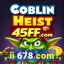 ii 678 com